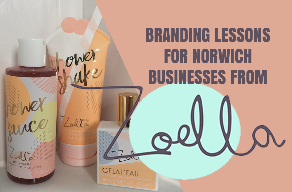 Branding lessons for Norwich businesses from Zoella